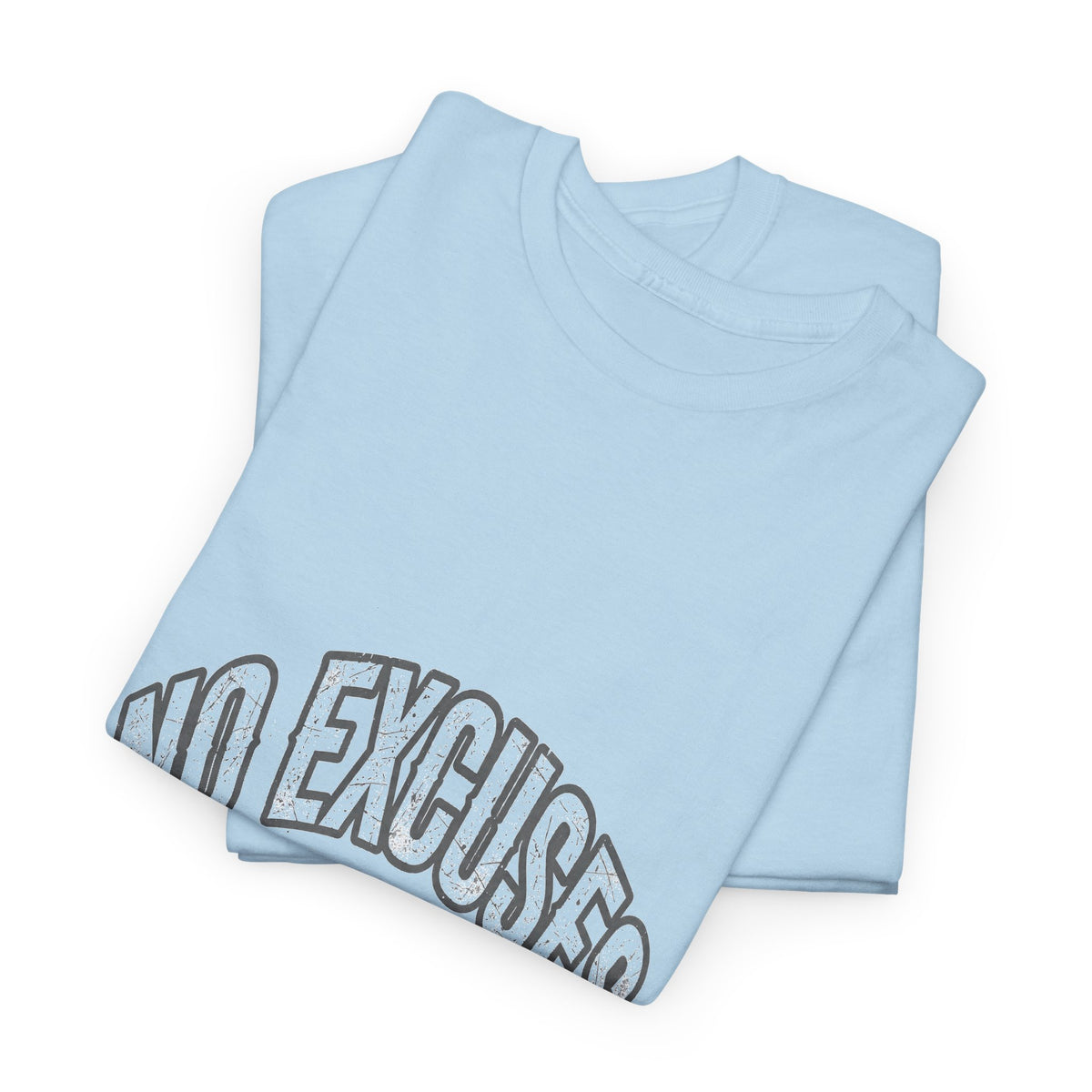No Excuses - Gym Motivational T-Shirt
