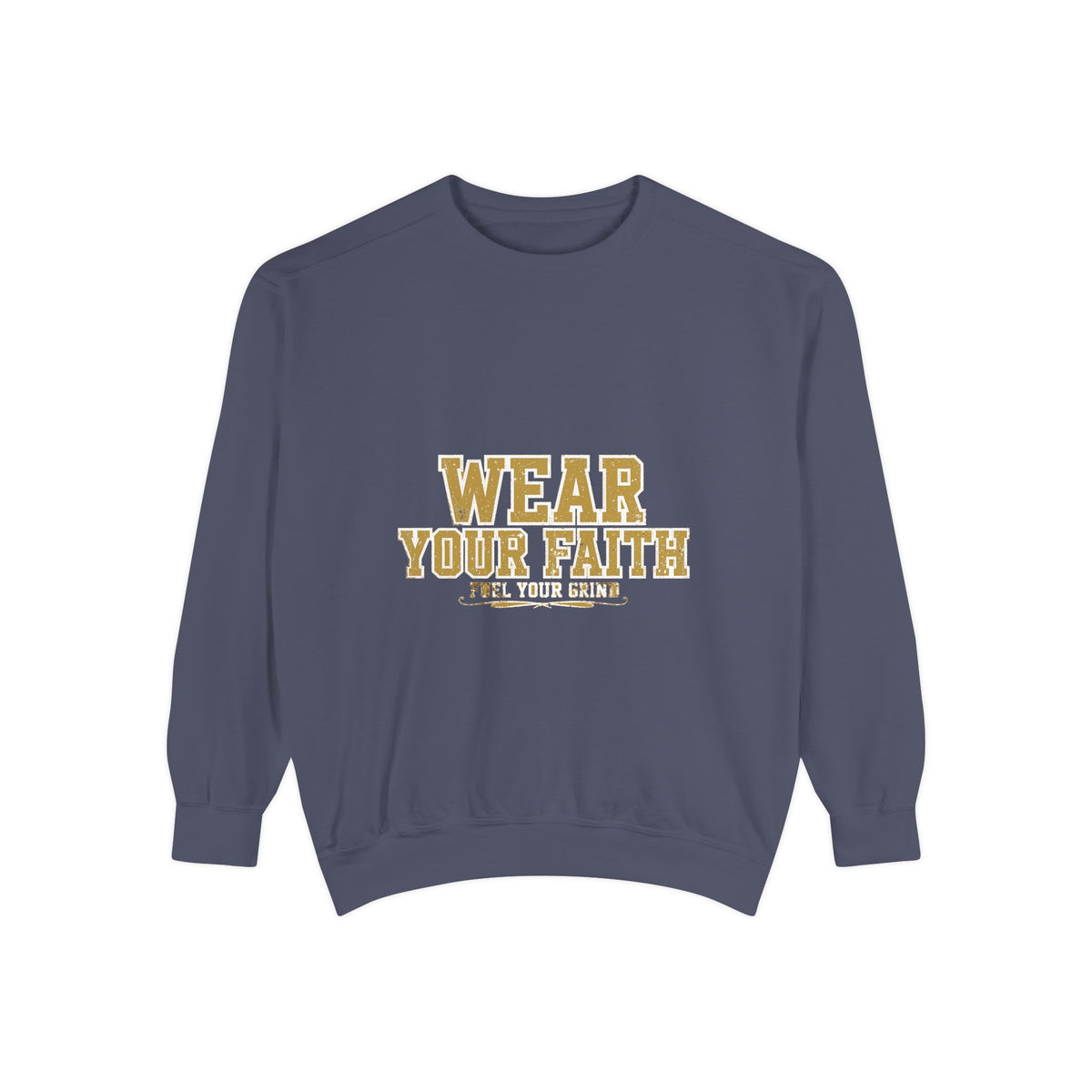 Wear Your Faith Inspirational Faith Sweatshirt