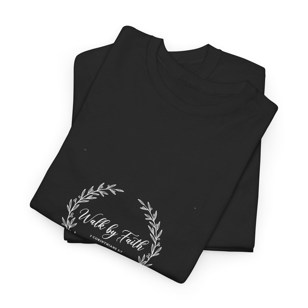 Walk by Faith - Christian T-Shirt