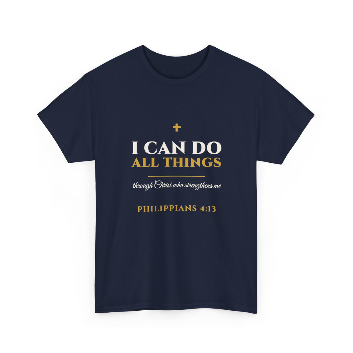 I Can Do All Things - Philippians 4:13 Christian T-Shirt