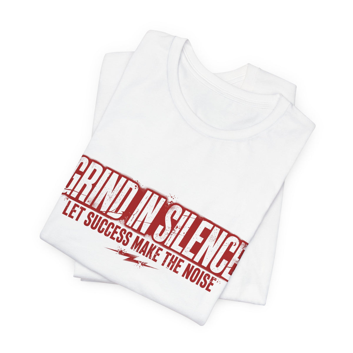 Grind in Silence - Motivational T-Shirt