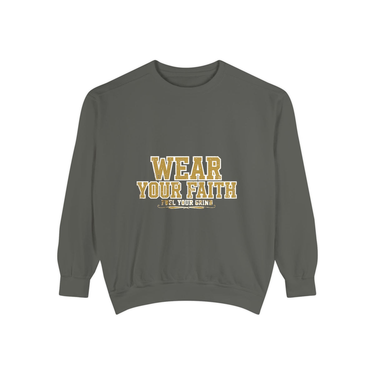 Wear Your Faith Inspirational Faith Sweatshirt