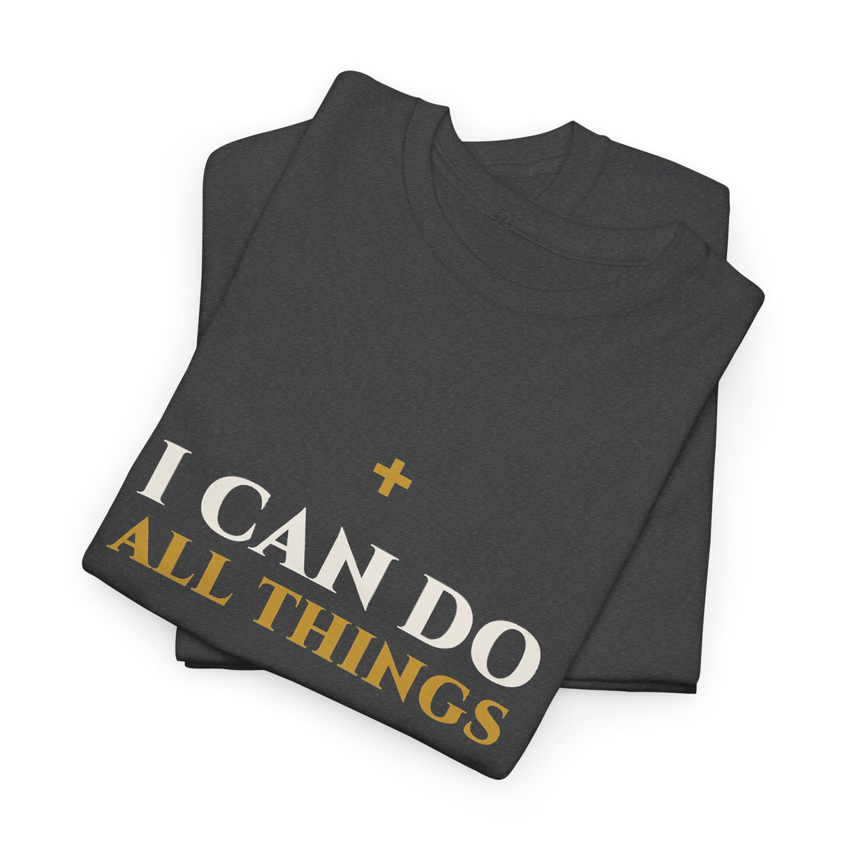 I Can Do All Things - Philippians 4:13 Christian T-Shirt