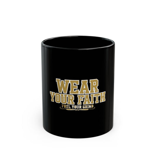 Wear Your Faith Black Mug