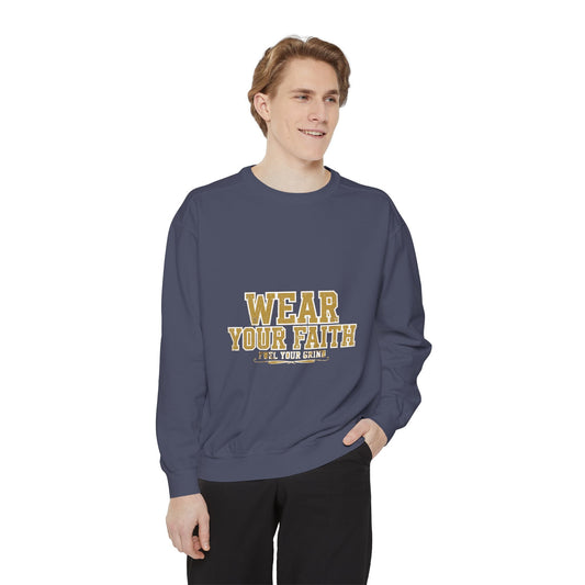 Wear Your Faith Inspirational Faith Sweatshirt