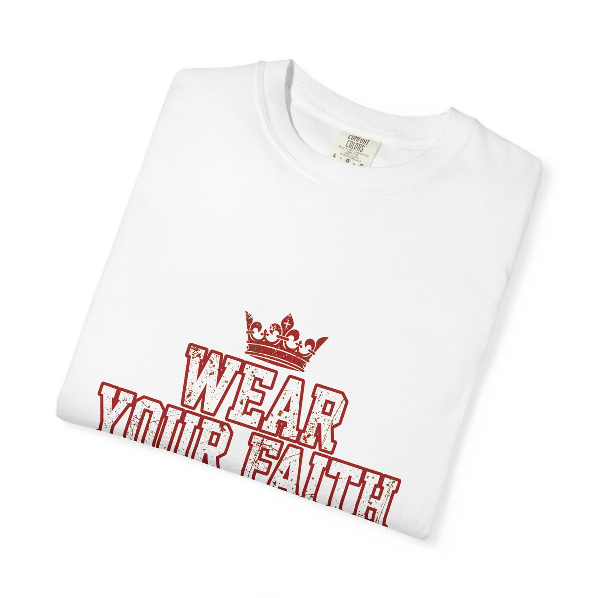 Wear Your Faith - Christian T-Shirt