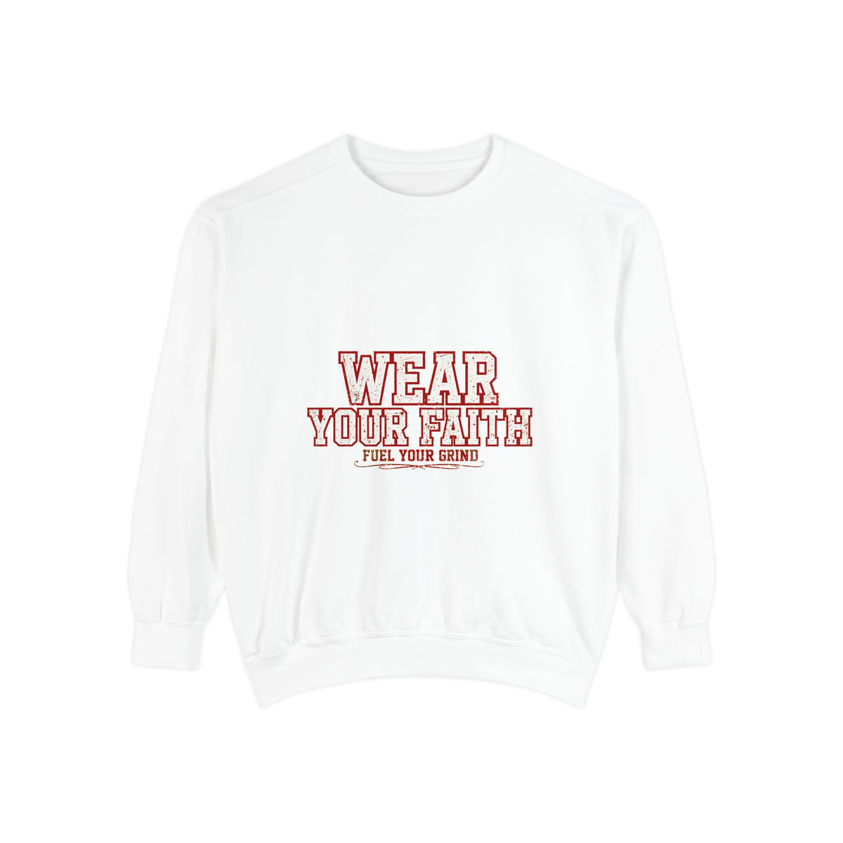Wear Your Faith Inspirational Faith Sweatshirt